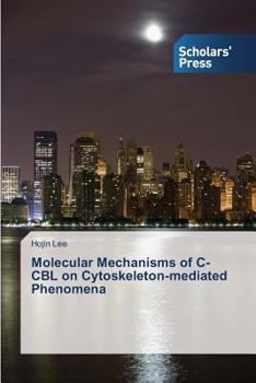 Paperback Molecular Mechanisms of C-CBL on Cytoskeleton-mediated Phenomena Book