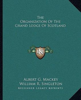 The Organization Of The Grand Lodge Of Scotland
