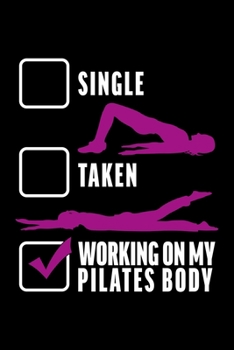 RELATIONSHIP STATUS WORKING ON MY PILATES BODY: Lined Journal, Diary, Notebook, 6x9 inches with 120 Pages.