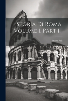 Paperback Storia Di Roma, Volume 1, Part 1... [Italian] Book