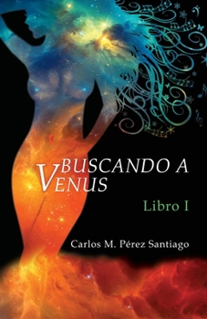 Buscando a Venus: Sueños del deseo