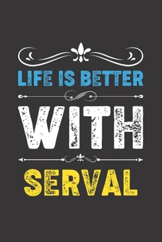 Paperback Life Is Better With Serval: Funny Serval Lovers Gifts Dot Grid Journal Notebook 6x9 120 Pages Book
