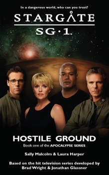 Paperback STARGATE SG-1 Hostile Ground (Apocalypse book 1) Book