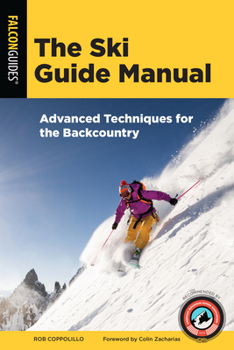 Paperback The Ski Guide Manual: Advanced Techniques for the Backcountry Book