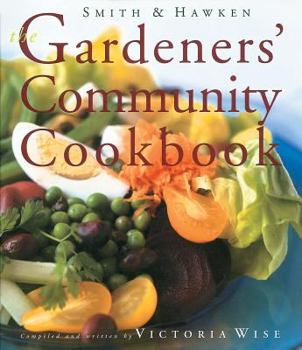 Hardcover Smith & Hawken: The Gardeners' Community Cookbook Book