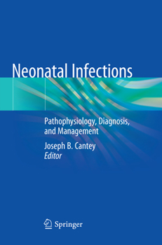 Paperback Neonatal Infections: Pathophysiology, Diagnosis, and Management Book