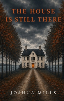 The House is Still There