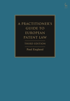 Hardcover A Practitioner's Guide to European Patent Law Book