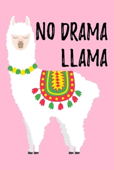 Paperback No Drama Llama: Llama Journal With Blank Lined Pages, Perfect For Taking Notes And journaling, Cute Animal Notebook & Diary For Teens Book