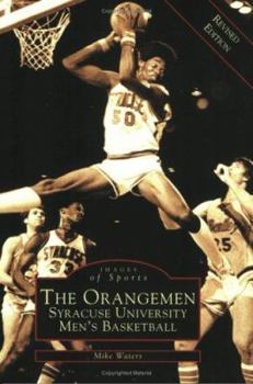 Paperback The Orangemen: Syracuse University Men's Basketball Book