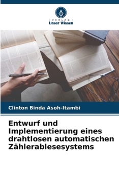 Paperback Entwurf und Implementierung eines drahtlosen automatischen Zählerablesesystems [German] Book