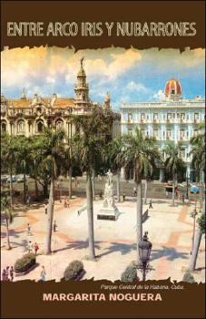 Paperback Entre Arco iris y Nubarrones - Cuna de Añoranzas (Spanish Edition) [Spanish] Book