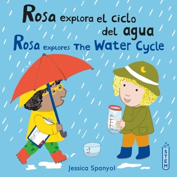 Paperback Rosa Explora El Ciclo del Agua/Rosa Explores the Water Cycle [Spanish] Book
