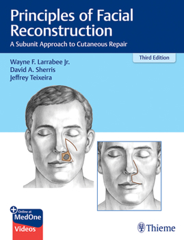 Hardcover Principles of Facial Reconstruction: A Subunit Approach to Cutaneous Repair Book