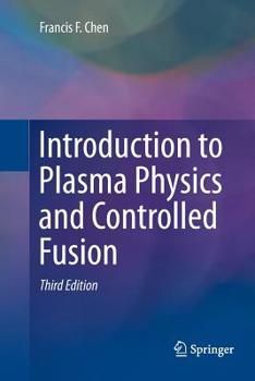 Paperback Introduction to Plasma Physics and Controlled Fusion Book