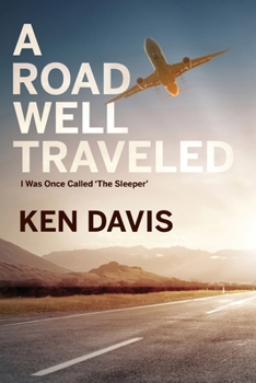Paperback A Road Well Traveled: I Was Once Called The Sleeper Book