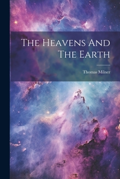 Paperback The Heavens And The Earth Book