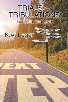 Paperback Trials and Tribulations: Lies, Life, and Love Book