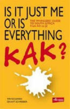 Paperback Is It Just Me or Is Everything Kak Book