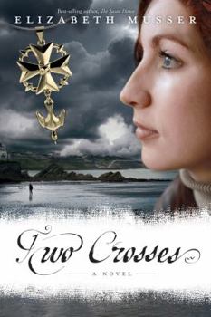 Two Crosses - Book #1 of the Secrets of the Cross Trilogy