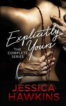 Explicitly Yours: The Complete Series - Book  of the Explicitly Yours