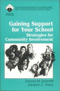 Gaining Support for Your School: Strategies for Community Involvement (Roadmaps to Success)