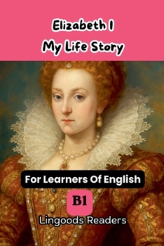 Paperback Elizabeth I. My Life Story. Book