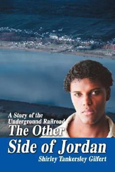Paperback The Other Side of Jordan: A Story of the Underground Railroad Book