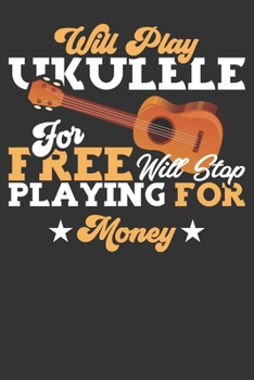 2020 Week To View Dated Planner Diary: 6x9 Inches Paperback Will Play Ukulele Music For Free Will Stop Playing For Money