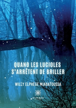 Paperback Quand les lucioles s'arrêtent de briller [French] Book