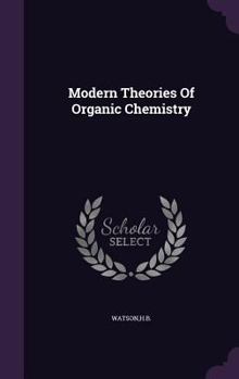 Hardcover Modern Theories Of Organic Chemistry Book