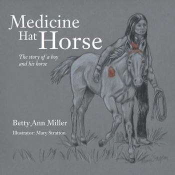 Paperback Medicine Hat Horse: The Story of a Boy and His Horse Book