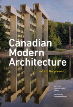 Hardcover Canadian Modern Architecture: A Fifty Year Retrospective, from 1967 to the Present Book