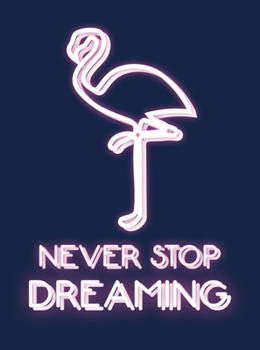 Hardcover Never Stop Dreaming Book