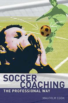 Paperback Soccer Coaching: The Professional Way. Malcolm Cook Book