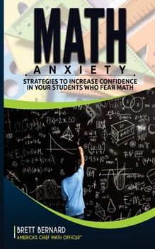 Paperback Math Anxiety: Strategies to Increase Confidence in Your Students Who Fear Math Book