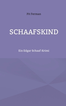 Paperback Schaafskind: Ein Edgar Schaaf-Krimi [German] Book