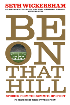 Paperback Be on That Hill: Stories from the Summits of Sport Book