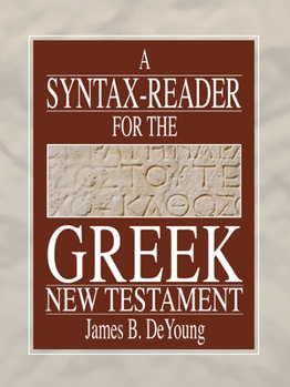 Hardcover A Syntax-Reader for the Greek New Testament Book
