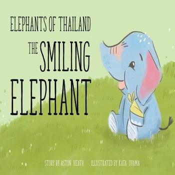 Paperback Elephants of Thailand: The Smiling Elephant Book