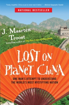 Paperback Lost on Planet China: One Man's Attempt to Understand the World's Most Mystifying Nation Book