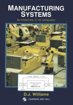 Paperback Manufacturing Systems: An Introduction to the Technologies Book