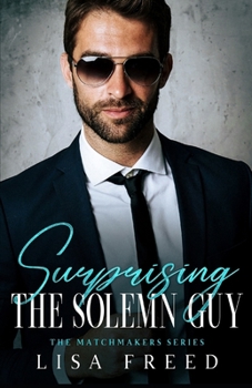 Paperback Surprising the Solemn Guy: Imperfect Heroes Book