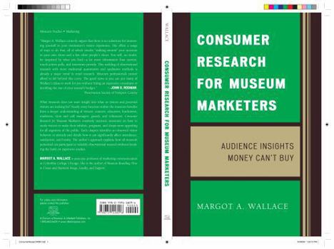 Paperback Consumer Research for Museum Marketers: Audience Insights Money Can't Buy Book