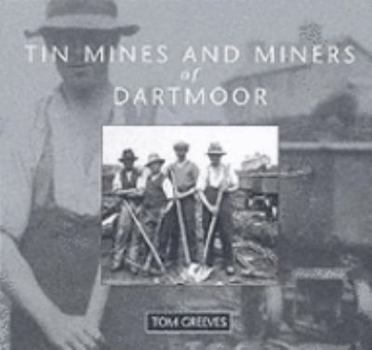 Paperback Tin mines and miners of Dartmoor: A photographic record Book