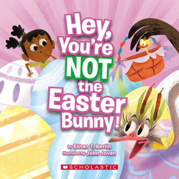 Paperback Hey, You're Not the Easter Bunny! Book