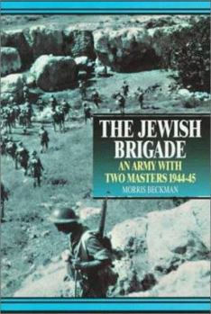 Hardcover The Jewish Brigade: An Army with Two Masters 1944-45 Book