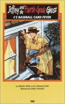 Baseball Card Fever (Jeffrey and the Fourth Grade Ghost, #2) - Book #2 of the Jeffrey and the Fourth Grade Ghost