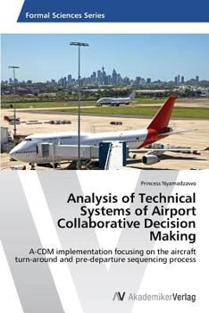 Paperback Analysis of Technical Systems of Airport Collaborative Decision Making Book