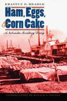 Paperback Ham, Eggs, and Corn Cake: A Nebraska Territory Diary Book